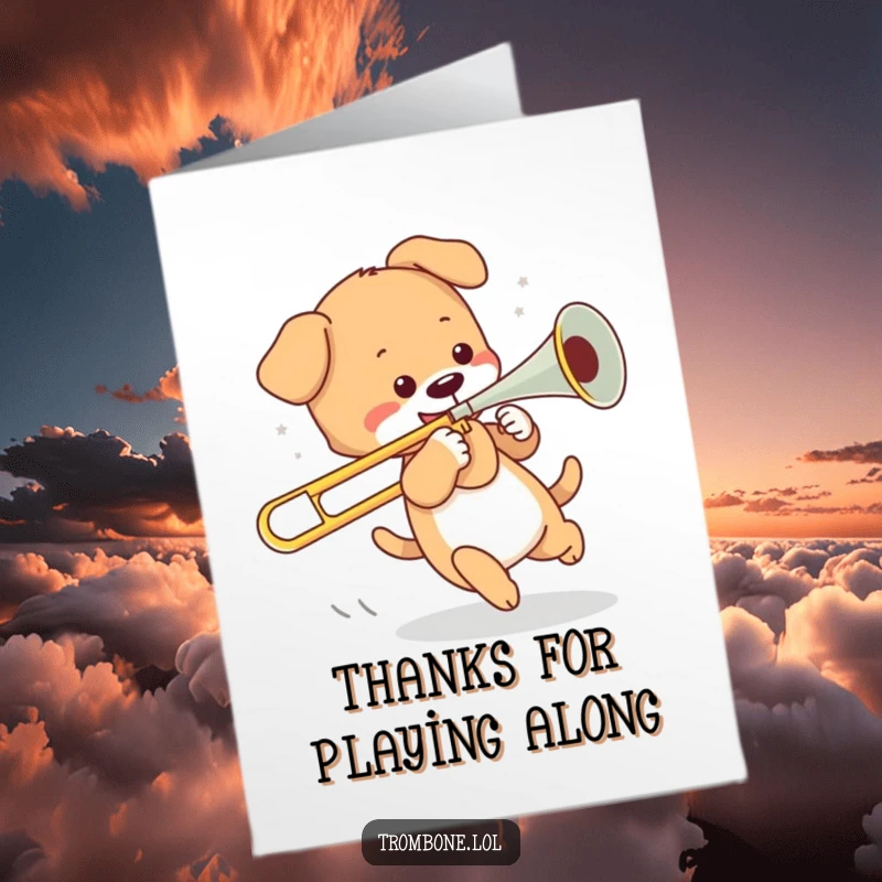 Funny Free Printable Thank You Card: Puppy chasing its tail with a trombone slide, expressing thanks playfully.